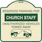 Signmission Reserved Parking for Church Staff Unauthorized Vehicles Towed Away Alum, 18" x 18", TG-1818-23124 A-DES-TG-1818-23124 - alternate 1